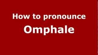 How to Pronounce Omphale  PronounceNamescom [upl. by Nosirb387]