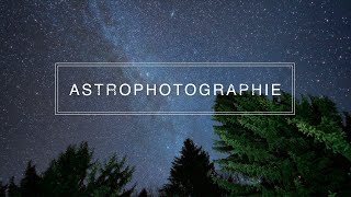 PHOTOGRAPHIER LES ETOILES et LA VOIE LACTÉE [upl. by Pontus429]