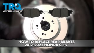 How to Replace Rear Brakes 20172022 Honda CRV [upl. by Barnabas]