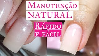 MANUTENÃ‡ÃƒO NATURAL  RÃPIDA E FACIL Unha de Fibra de Vidro  Como fazer [upl. by Taryn]