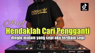 DJ HENDAKLAH CARI PENGGANTI  DJ LELAH KAKI MELANGKAH REMIX FULL BASS [upl. by Harriet]