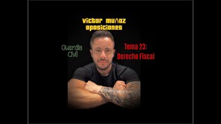 Oposiciones Guardia Civil  Tema 23  Derecho Fiscal [upl. by Yrret]