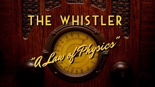 The WhistlerClassic Mystery RadioquotA Law of Physicsquot [upl. by Lain]