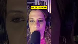 ISSO É STALKING narcisismo narcisistaperverso crime stalking [upl. by Karilynn]