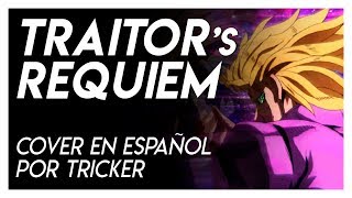 TRAITORS REQUIEM  JJBA Golden Wind OP2 Spanish Cover by Tricker [upl. by Nahamas77]