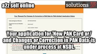 Your application for New PAN Card orand Changes or Correction in PAN Data is under process at NSD [upl. by Stevenson]