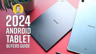 2024 Android Tablet Buyers Guide [upl. by Auahsoj]