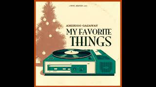 Amerigo Gazaway  My Favorite Things  Another Christmas Album [upl. by Liartnod]