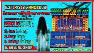 New Dj Bm Music Centre Face To Face 1 Step Horror Sound  Chapatola Box Compititon Special  2024 [upl. by Ecirtael932]