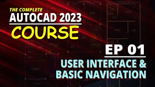 EP 01 AutoCAD 2023 Basic User Interface And Navigation [upl. by Boggers]