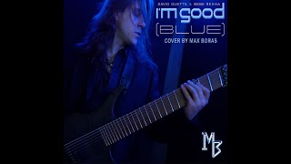 Max Boras  quotIm Good Bluequot Metal Cover OFFICIAL MUSIC VIDEO [upl. by Bevvy]