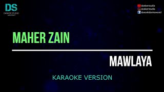 Maher zain  mawlaya karaoke version tanpa vokal [upl. by Anahsal]