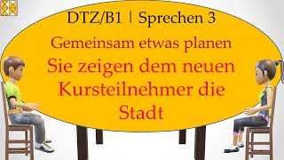 B1 Goethe  ÖSD  DTZ  Sprechen 3  planen  dem Kursteilnehmer die Stadt zeigen  with subtitles [upl. by Cleodel791]