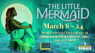 Disneys The Little Mermaid at the Springer Opera House [upl. by Donoho]