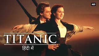 Titanic 1997 Full Movie Review amp Facts  In Hindi  Kate Winslet  Leonardo Decaprio [upl. by Tsenre]