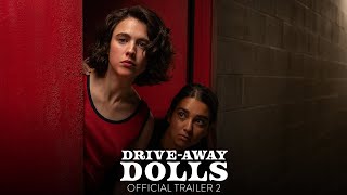 DRIVEAWAY DOLLS  Official Trailer 2 HD  Only In Theaters February 23 [upl. by Petersen]