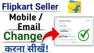 flipkart seller account me mobile number aur email kaise change kare by flipkart seller hub app [upl. by Patterman]