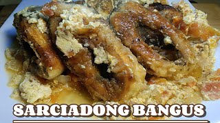 PAANU MAGLUTO NG SARCIADONG BANGUSPINOY RECIPE sarciadong bangus [upl. by Arod]