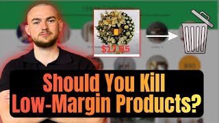 Should You Kill LowMargin Products [upl. by Aruol]