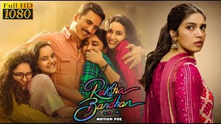 Raksha Bandhan Full Movie HD 1080p  Akshay Kumar Bhumi Pednekar Sadia Khateeb  Review amp Facts [upl. by Akenahs]