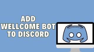 How To Add Welcome Bot To Discord 2024  EASY METHOD [upl. by Derward]