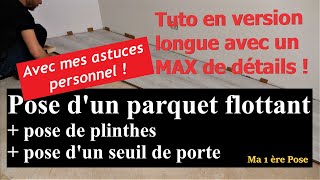 Tuto  pose de parquet flottant très complet pour débutant [upl. by Eirffej]