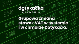 Grupowa zmiana stawek VAT w systemie Dotykačka oraz w Chmurze Dotykačka  Akademia Dotykačka [upl. by Aven]