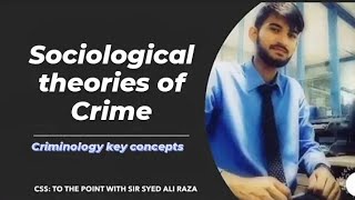 Sociological Theories of Crime upsc css criminology [upl. by Akessej]