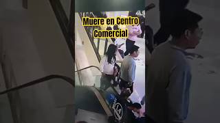 CHICA FALLECE EN CENTRO COMERCIAL AL CAER DEL PISO MÁS ALTO [upl. by Emad41]