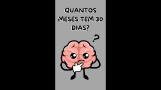 🔴 Quantos MESES tem 30 dias quiz perguntaserespostas raciociniologico [upl. by Aiken592]