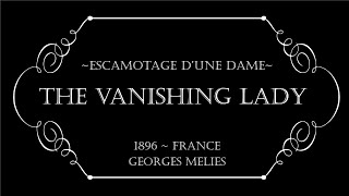 1896  The Vanishing Lady Escamotage dune dame  Silent French Trick  Georges Méliès REMASTER [upl. by Ramaj]