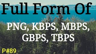 Full form of PNG MBPS KBPS GBPS TBPS  Full Name Meaning  Gk in Hindi  Mahipal Rajput [upl. by Ynamreg]