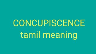 CONCUPISCENCE tamil meaningsasikumar [upl. by Eeliab998]