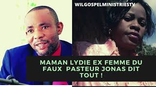 MAMAN LYDIE EX FEMME DU FAUX PASTEUR JONAS TÉMOIGNAGE ET DIT TOUT  LE TÉMOIGNAGE SUPPRIMÉ [upl. by Yehs]