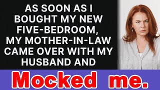 After buying my new fivebedroom house my motherinlaw and husband mocked me [upl. by Dailey]