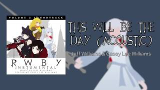 This Will Be the Day Acoustic  Official Instrumental  RWBY [upl. by Bauske]