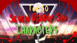 Top 50 Seven Deadly Sins Characters [upl. by Ellehcyt]