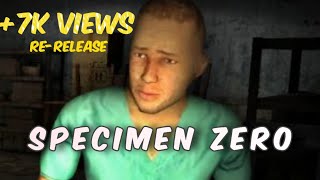 Specimen Zero Rerelease over 7k views [upl. by Hildagarde]