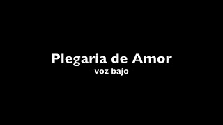 PLEGARIA DE AMOR  BAJO [upl. by Mcclary]