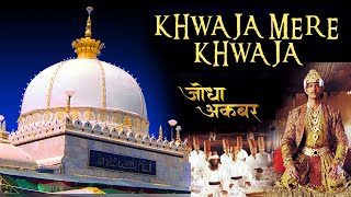 quotAR Rahman’s Tribute to Hazrat Khwaja  Khwaja Mere Khwaja from Jodhaa Akbarquot [upl. by Russon]