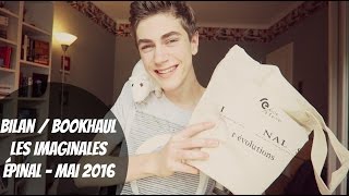 BILAN  BOOKHAUL  Les Imaginales 2016  Épinal 📚 [upl. by Walsh554]