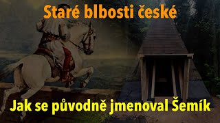 Staré blbosti české Šemík byl původně Shemig a jeho původ se nesmí říkat [upl. by Horlacher]