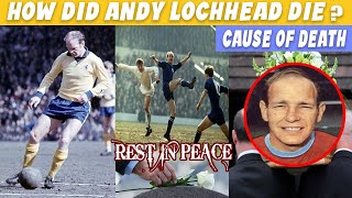 RIP The Story Behind andy lochhead burnley Death How Did Andy Lochhead Die [upl. by Hanej]