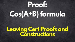 Leaving Certificate Proof of CosAB formula [upl. by Ruyam]