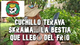 CUCHILLO TERAVA SKRAMA LA BESTIA QUE LLEGÓ DEL FRÍO [upl. by Reifnnej]