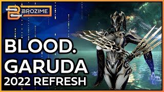 BLOODLETTER GARUDA  Warframe 2022 Build Refresh [upl. by Atikihs]