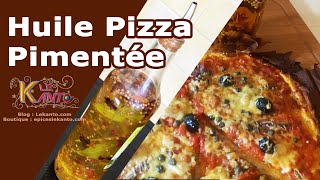 Huile Pimentée pour Pizza  Comment faire une huile pour pizza au piment oiseau [upl. by Cirde231]