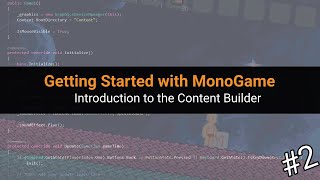 2  Getting Started with MonoGame  Introduction to the Content Builder [upl. by Yurik]