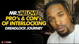 PROS AND CONS OF INTERLOCKING  DREADLOCK JOURNEY  MRTAELOVE DREADLOCKS INTERLOCKING [upl. by Costa]