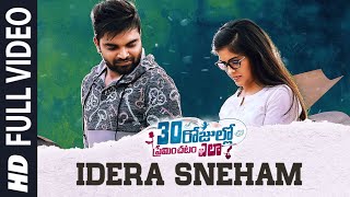 Full Video IDERA SNEHAM Song  30 Rojullo Preminchadam Ela  Pradeep M Armaan Malik Anup Rubens [upl. by Enitsuj]